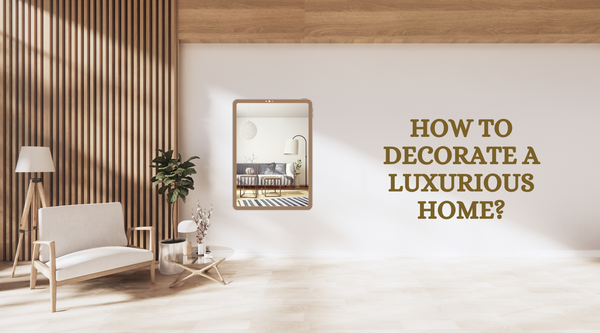 Learn how to decorate a luxurious home with 3D Wall Decor