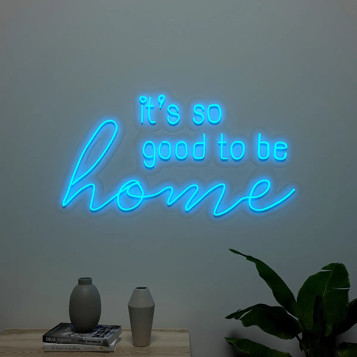 Its So Good to be Home Neon LED Light
