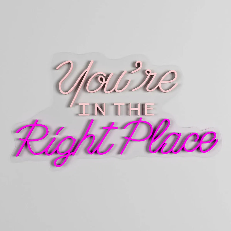 You’re In The Right Place LED Neon Light
