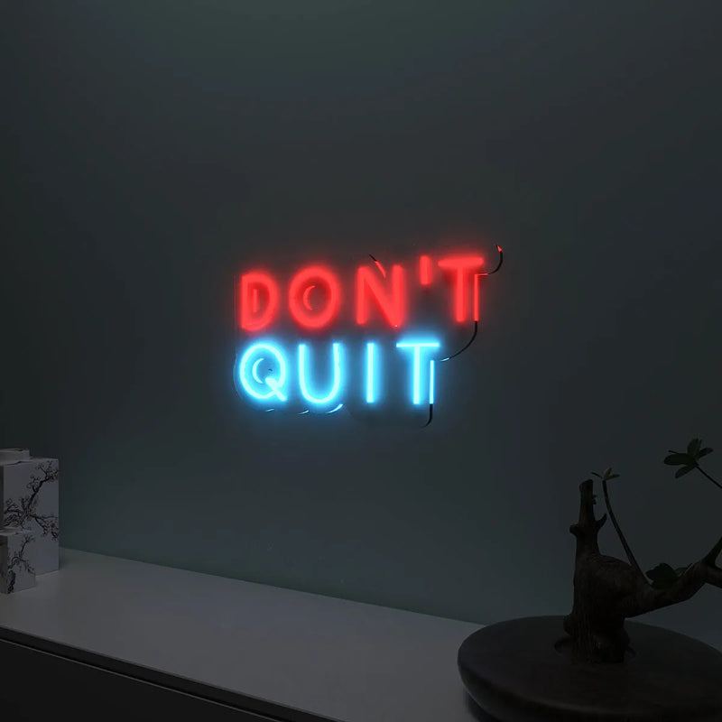 Don’t Quit Beautiful Neon LED Lights