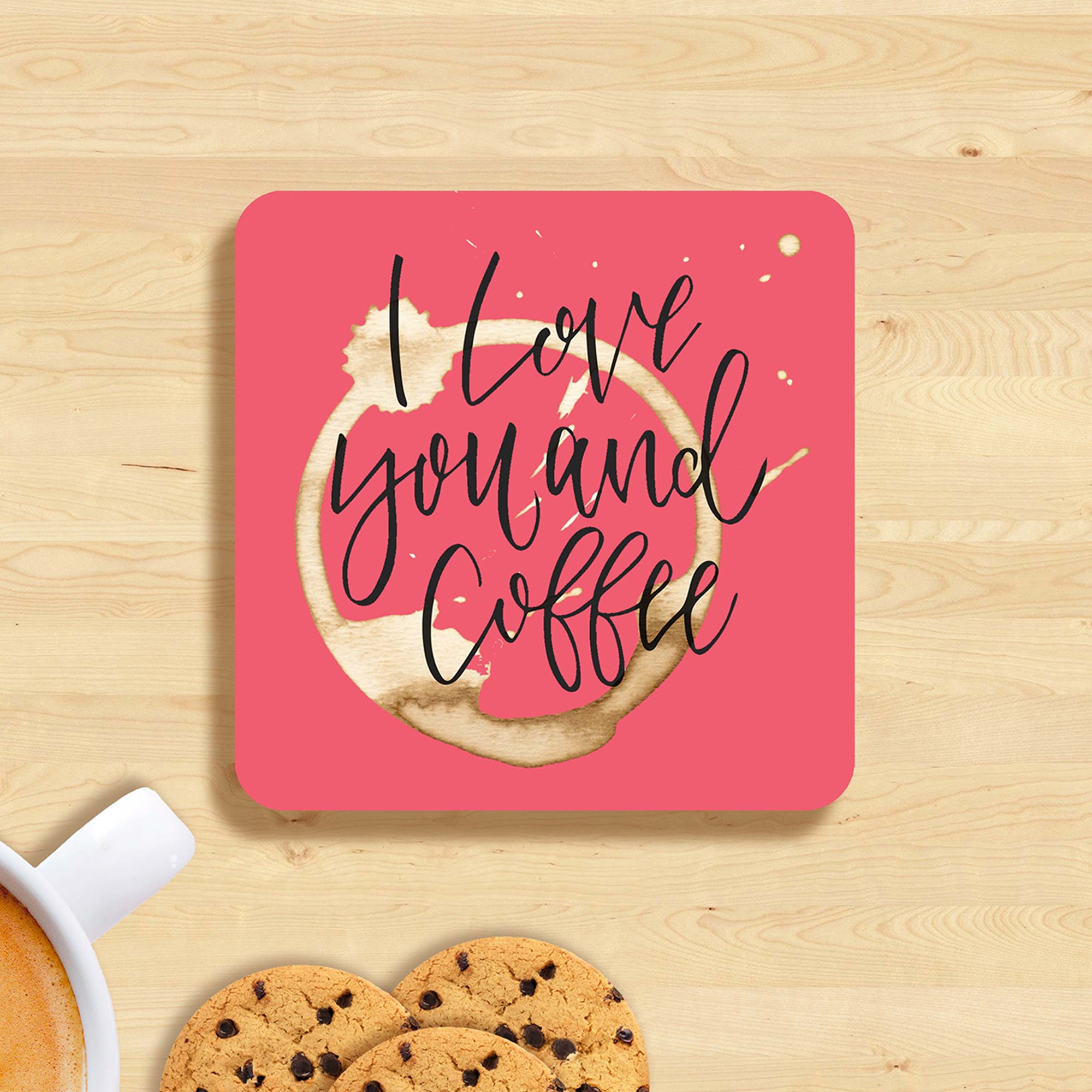I love you and coffee Coaster