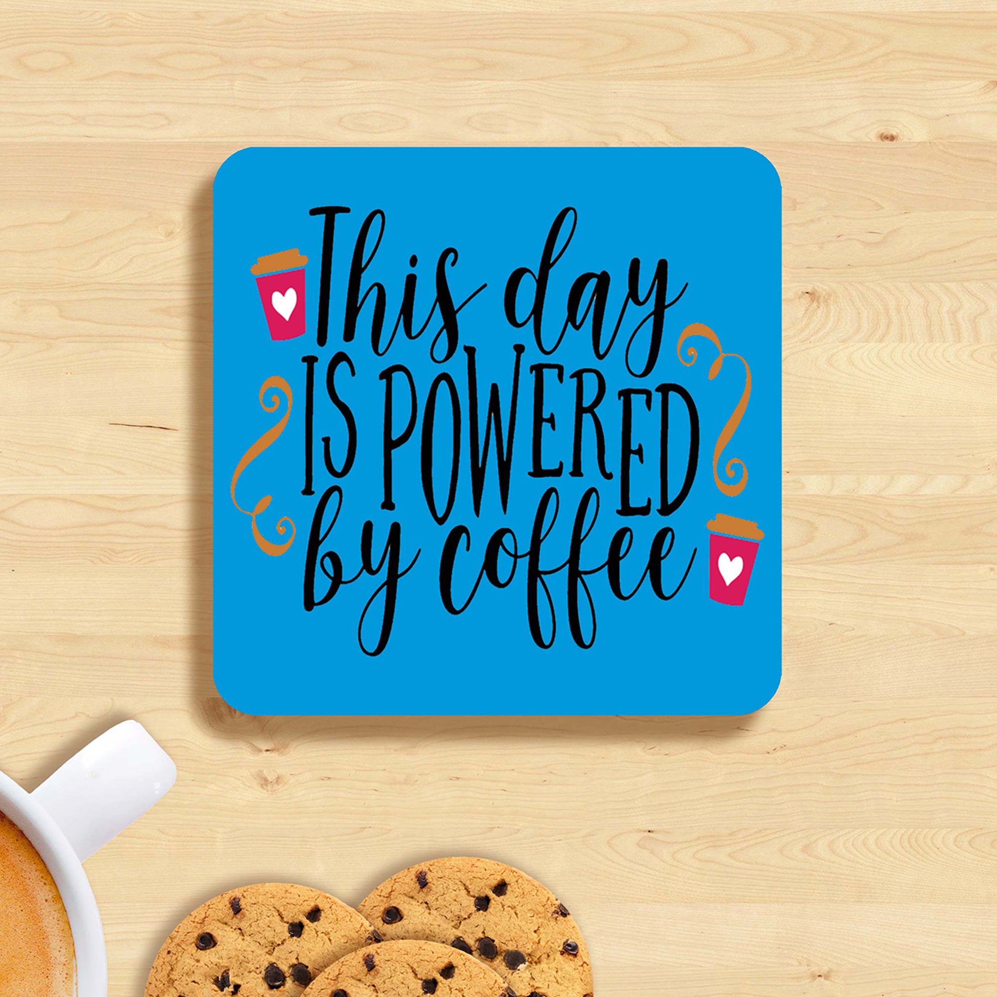 This day is powered by coffee printed coasters