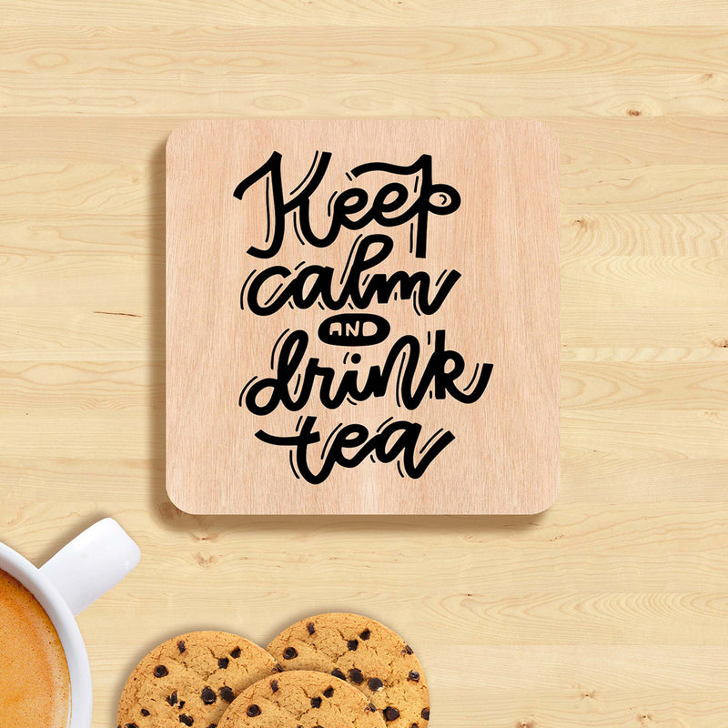 Keep Calm and Drink tea coasters