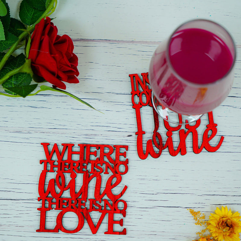 Where there is no wine there us no love custom coasters