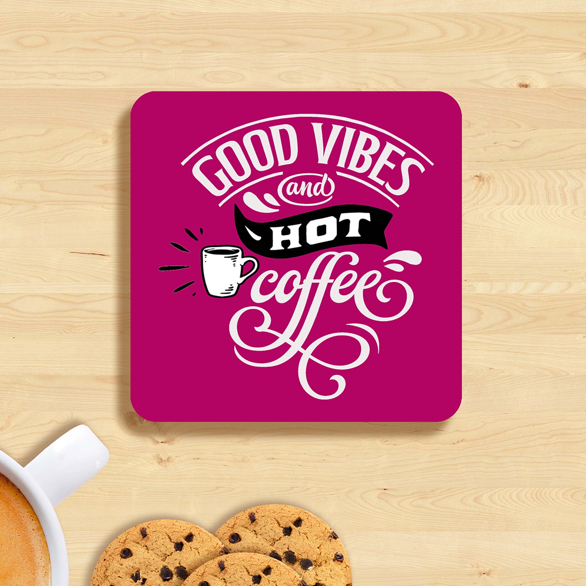 good vibes and hot coffee coaster